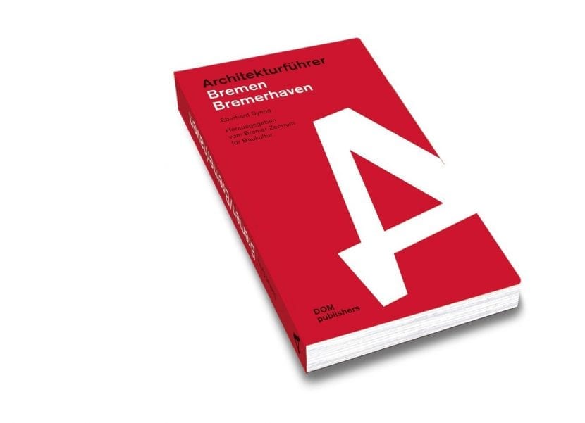 Architekturführer Bremen und Bremerhaven (DOM Publishers 2019)