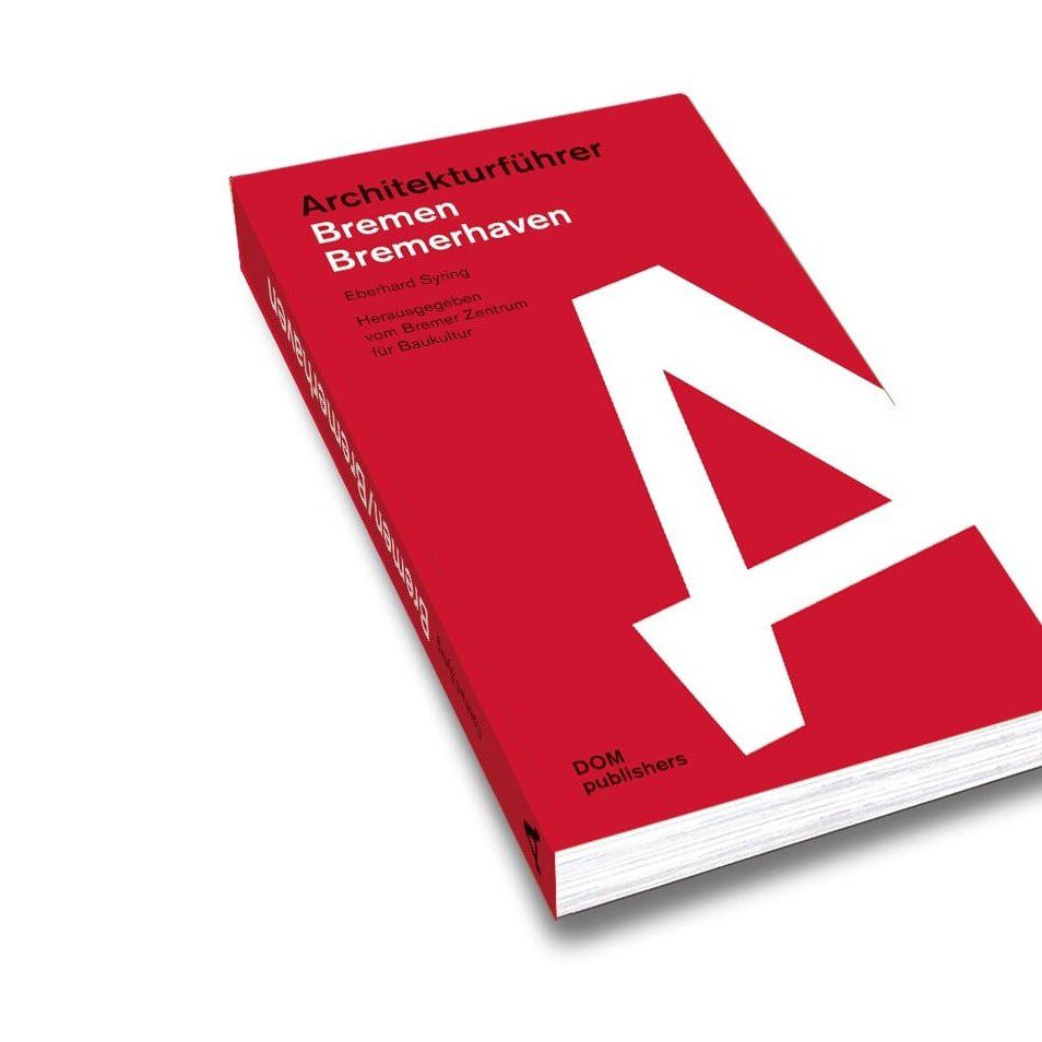 Architekturführer Bremen und Bremerhaven (DOM Publishers 2019)