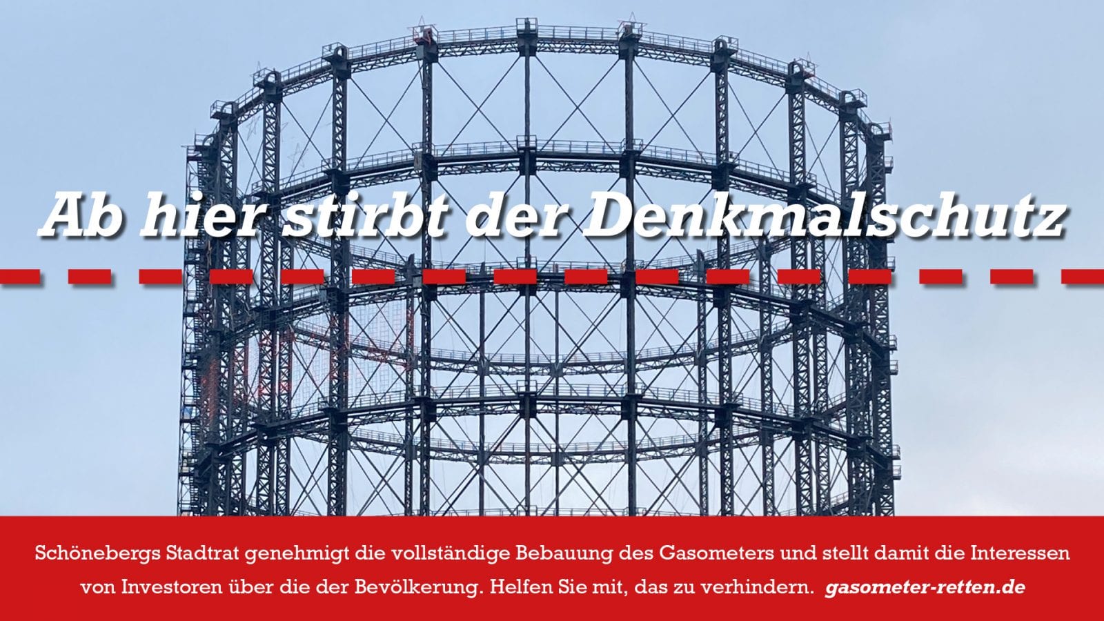 "Ab hier stirbt der Denkmalschutz": Gasometer in Berlin-Schöneberg retten – Jetzt Petition unterzeichnen! (Grafik: Thomas Winkler)